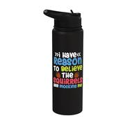 Squirrel Costume - I Have Reason to Believe the Squirrels Stainless Steel Insulated Water Bottle