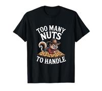 Squirrel Cowboy Humor Too Many Nuts to Handle T-Shirt