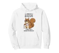Squirrel I Woke Up Got Out Of Bed And Had Coffee Design Pullover Hoodie