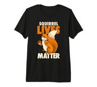 Squirrel Lives Matter I Love Squirrels Premium T-Shirt