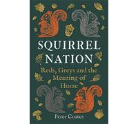 Squirrel Nation: Reds, Greys and the Meaning of Home
