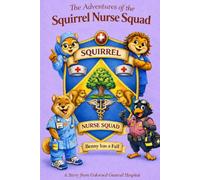Squirrel Nurse Squad: Benny has a Fall