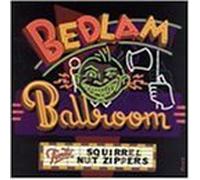Squirrel Nut Zippers - Bedlam Ballroom