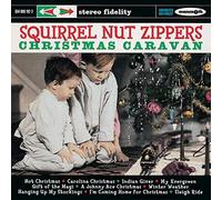 Squirrel Nut Zippers - Christmas Caravan [VINYL]