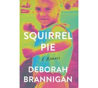 Squirrel Pie: A Memoir