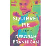 Squirrel Pie: A Memoir
