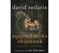 Squirrel Seeks Chipmunk: A Wicked Bestiary