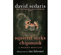 Squirrel Seeks Chipmunk: A Wicked Bestiary