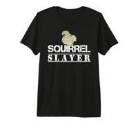 Squirrel Slayer Funny Hunting for Squirrel Hunters Premium T-Shirt
