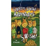 Squirrel Squad Adventures : Swish!