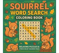 Squirrel Word Search Coloring Book: Cute and Cozy Word Search Coloring Book for Stress Relief and Relaxation (AlenHarGG Puzzlez)