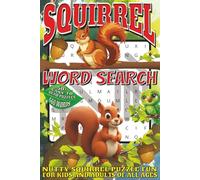 Squirrel Word Search: Easy To Read Print With 50+ Puzzles About Squirrels, Wildlife, Nature, And More | 6x9 inch, 110 pages | Gift For Holidays, Vacations, and Spare Time