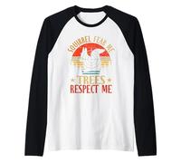 Squirrels Fear Me Trees Respect Me Hunter Squirrel Hunting Raglan Baseball Tee