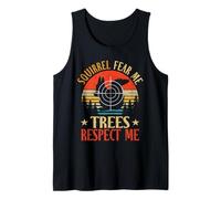 Squirrels Fear Me Trees Respect Me Hunter Squirrel Hunting Tank Top