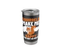 Squirrels Make Me Happy You Not So Much Funny Squirrel Stainless Steel Insulated Tumbler