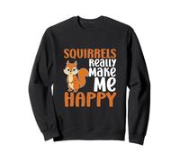 Squirrels Make Me Happy You Not So Much Funny Squirrel Sweatshirt