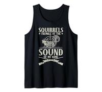 Squirrels Tremble At The Sound of My Name Hunter Hunting Tank Top