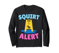 Squirt Alert - Funny Rude Offensive Inappropriate Naughty Long Sleeve T-Shirt