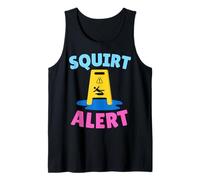 Squirt Alert - Funny Rude Offensive Inappropriate Naughty Tank Top