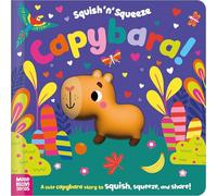 Squish 'n' Squeeze Capybara! (Touch and Feel Board Book)