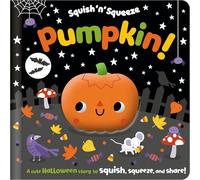 Squish 'n' Squeeze Pumpkin! (Board Book)