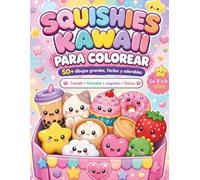 Squishies kawaii para colorear: 50+ dibujos grandes, fáciles y adorables. Comida, animales, juguetes, dulces. De 4 a 6 años.