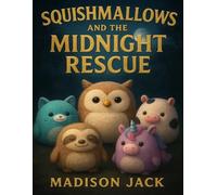 Squishmallows And The Midnight Rescue
