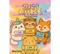 Squishy Cuddles & Colorful Coloring: A Wholesome Coloring Book of Plush Friends, Positivity & Self-Love