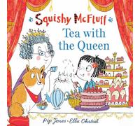 Squishy McFluff: Tea with the Queen