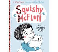 Squishy McFluff: The Invisible Cat!: (Squishy McFluff the Invisible Cat Main)