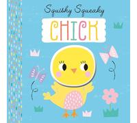 Squishy Squeaky Chick (Squeaky Silicon Board Books)
