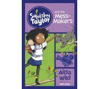 Squishy Taylor and the Mess Makers