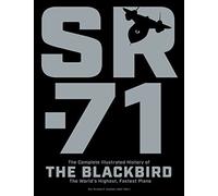 SR-71: The Complete Illustrated History of the . Graham Paperback