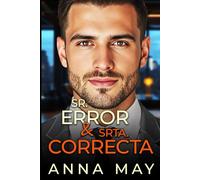 Sr. Error y Srta. Correcta: Cita accidental con el jefe (Juegos de boda del padre)
