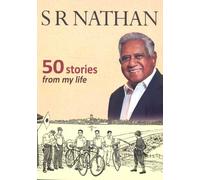 SR NATHAN 50 STORIES FROM MY LIFE