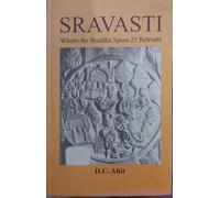 Sravasti: Where the Buddha Spent 25 Retreats