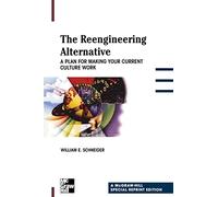 Sre The Reengineering Alternative: A Plan for Making Your Current Culture Work (GENERAL FINANCE & INVESTING)
