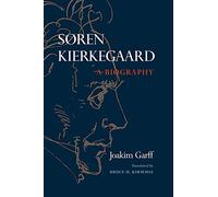 Søren Kierkegaard - A Biography