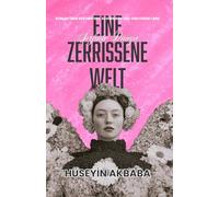Şırfıntı Dünya -Eine zerrissene Welt: Roman über Bekenntnis, Schweigen und verlorene Liebe