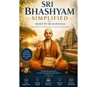 Sri Bhashyam Simplified: Real-Life Examples to Understand the Brahma Sutras