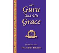 Sri Guru And His Grace