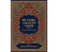 Sri Guru Granth Sahib: Монументальное произведение. Издание для коллекционеров и духовных ценителей - священный текст на русском языке - The ... Enthusiasts - Sacred Text in Russian