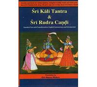 Sri Kali Tantra and Sri Rudra Candi With Sarveshwari English Commentary.