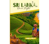 Sri Lanka Done Right: Smart Routes, Seasonal Planning, and Honest Advice for Exploring the Island Without a Tour (Travel Done Right)