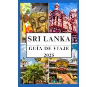 SRI LANKA GUÍA DE VIAJE 2025