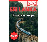 SRI LANKA GUÍA DE VIAJE 2026