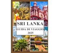 SRI LANKA GUIDA DI VIAGGIO 2025