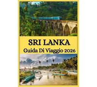 SRI LANKA GUIDA DI VIAGGIO 2026