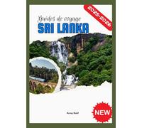 SRI LANKA GUIDES DE VOYAGE 2025-2026