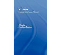 Sri Lanka: History and the Roots of Conflict